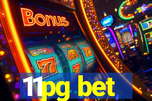 11pg bet